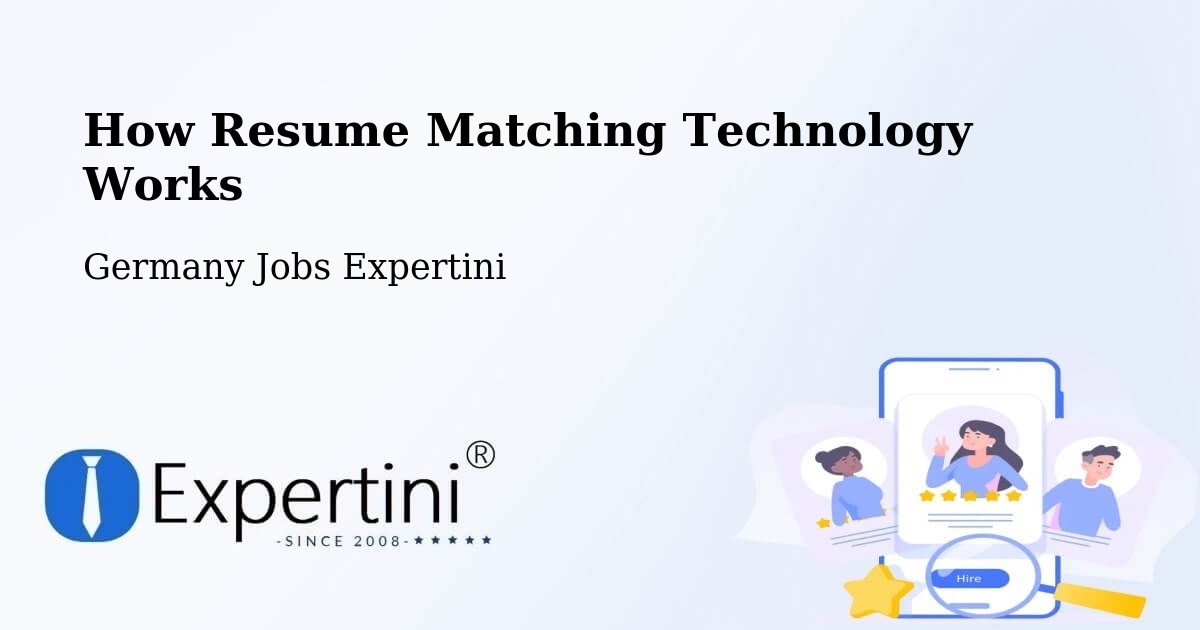 How Resume Matching Technology Works - Germany Jobs Expertini